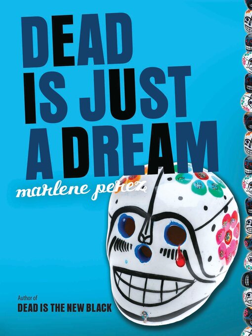 Title details for Dead Is Just a Dream by Marlene Perez - Wait list